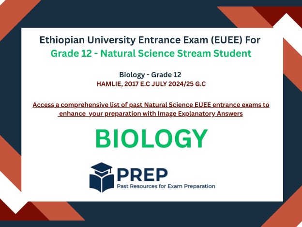 Biology – 2017 E.C (2024/2025) Ethiopian University Entrance Exam (EUEE)