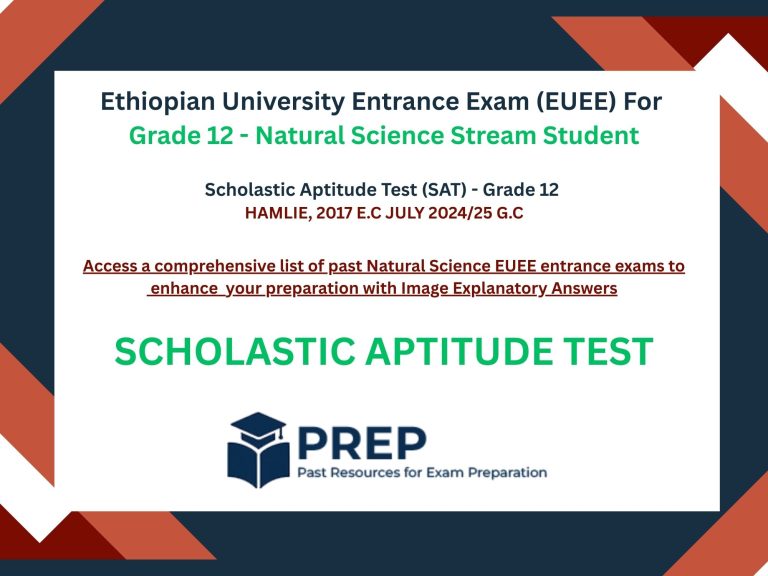 Scholastic Aptitude Test (SAT) – 2017 E.C (2024/2025) Ethiopian University Entrance Exam (EUEE)